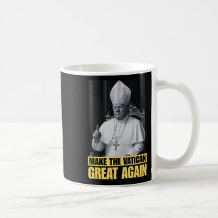 Funny President Trump Wants To Be The Next Pope Ch Coffee Mug