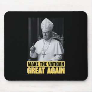 Funny President Trump Wants To Be The Next Pope Ch Mouse Mat