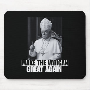 Funny President Trump Wants To Be The Next Pope Ch Mouse Mat