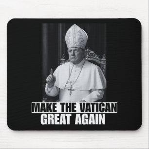 Funny President Trump Wants To Be The Next Pope Ch Mouse Mat