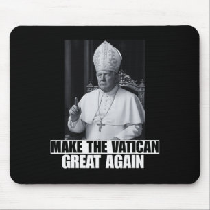 Funny President Trump Wants To Be The Next Pope Ch Mouse Mat