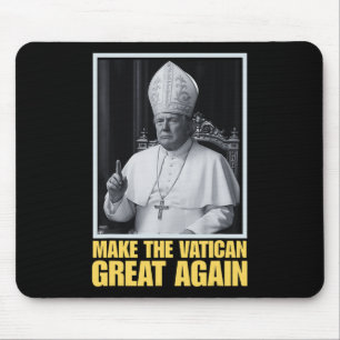 Funny President Trump Wants To Be The Next Pope Ch Mouse Mat