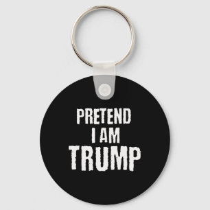Funny Pretend I Am Trump Halloween Political Costu Key Ring