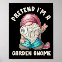 Funny Pretend I’m A Garden Gnome Costume Quote 