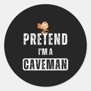 Funny Pretend I'm A Caveman Costume Halloween Easy Classic Round Sticker