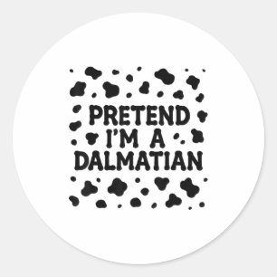 Funny Pretend I'm A Dalmatian Dog Lazy Halloween D Classic Round Sticker