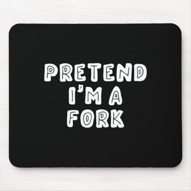 Funny Pretend Im a Fork Halloween Mouse Mat (Front)