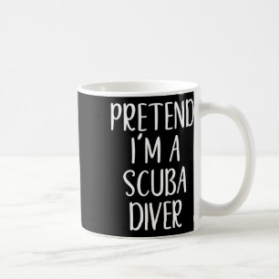 Funny Pretend I'm A Scu Diver Costume Halloween Ea Coffee Mug