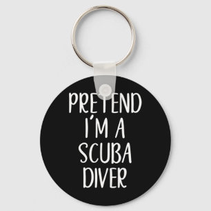 Funny Pretend I'm A Scu Diver Costume Halloween Ea Key Ring