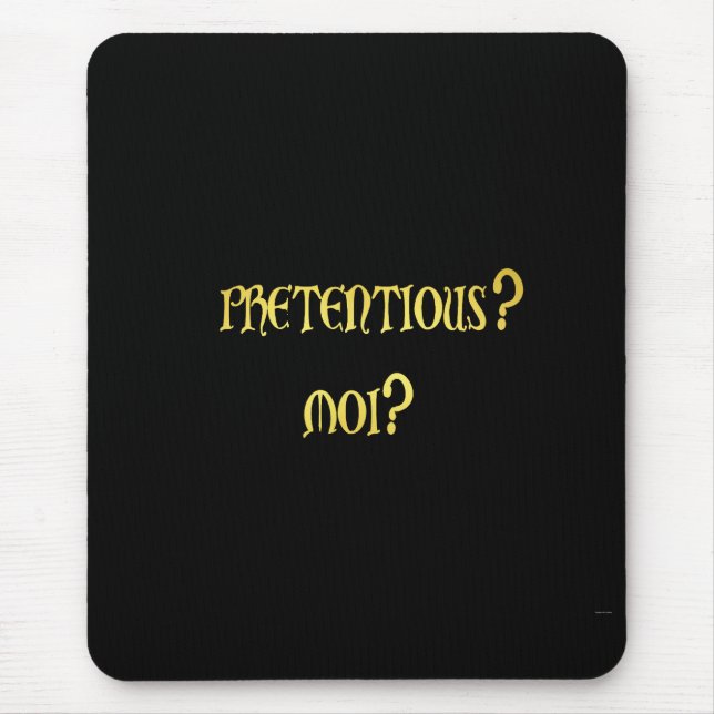 Funny Pretentious Joke Mouse Mat (Front)