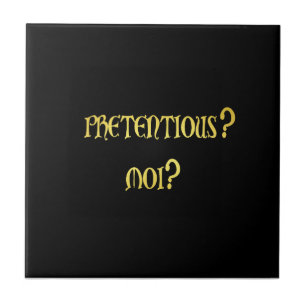 Funny Pretentious Joke Tile