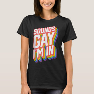 Funny Pride  Sounds Gay I'm In Tank Top