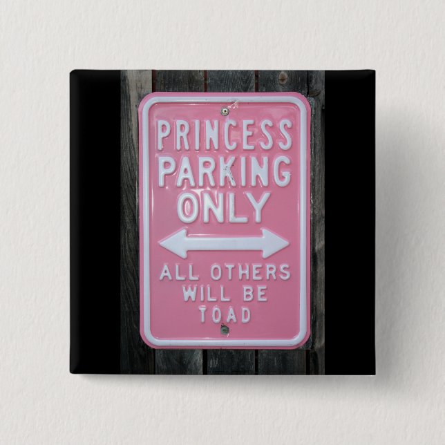 Funny Princess Parking Only sign 15 Cm Square Badge (Front)