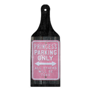 Funny Princess Parking Only sign Cutting Board