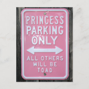 Funny Princess Parking Only sign Postcard