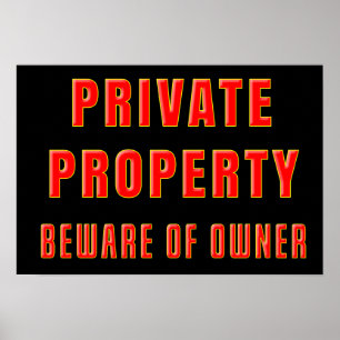 Funny PRIVATE PROPERTY BEWARE OF OWNER Warning Poster