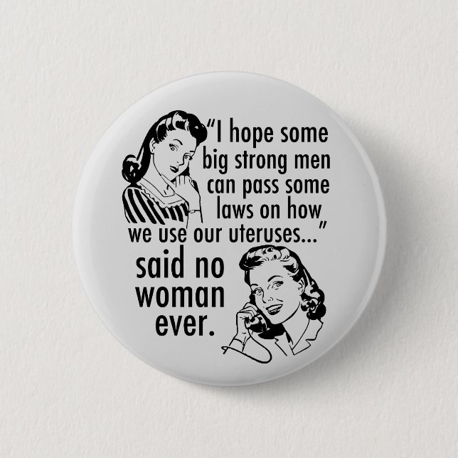 Funny Pro Choice Retro Feminist Political Cartoon 6 Cm Round Badge (Front)