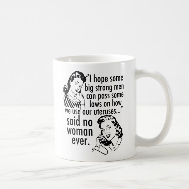 Funny Pro Choice Retro Feminist Political Cartoon Coffee Mug (Right)