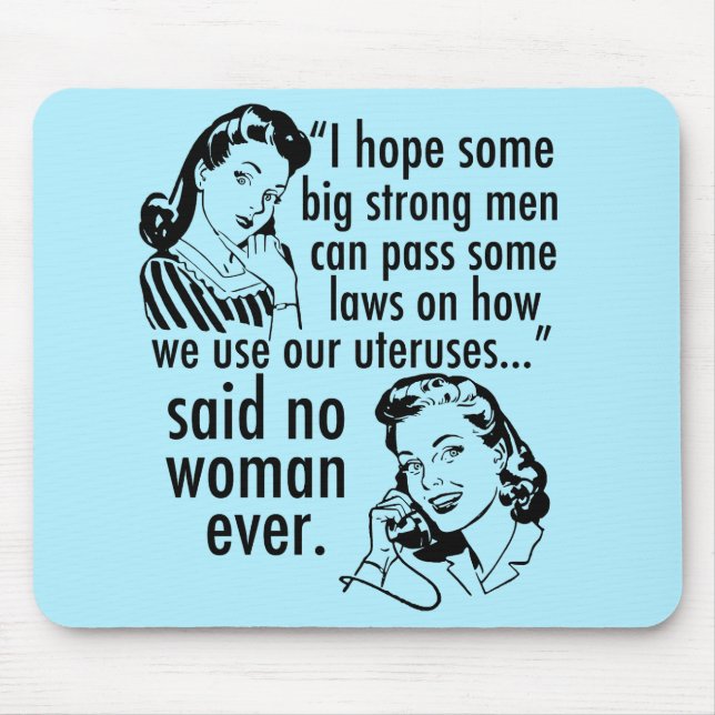 Funny Pro Choice Retro Feminist Political Cartoon Mouse Mat (Front)