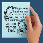 Funny Pro Choice Retro Feminist Political Cartoon Postcard<br><div class="desc">Funny Pro Choice Retro Feminist Political Cartoon postcard in blue. A cool prochoice political humour gift featuring two vintage women telling the government: stay out of my uterus. Anti Trump, anti GOP hilarious pro choice statement about women's rights to healthcare and to choose that reads "I hope we some big,...</div>