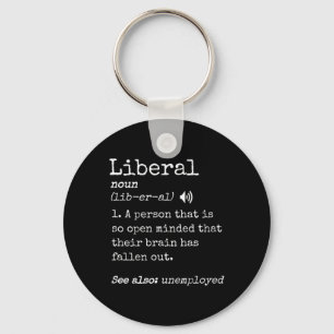 Funny Pro Conservative Meme Anti Liberal Definitio Key Ring