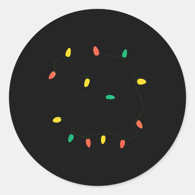 Funny Probably Just Gonna Jingle Some Of The Way I Classic Round Sticker (Front)