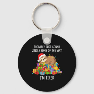 Funny Probably Just Gonna Jingle Some Of The Way I Key Ring