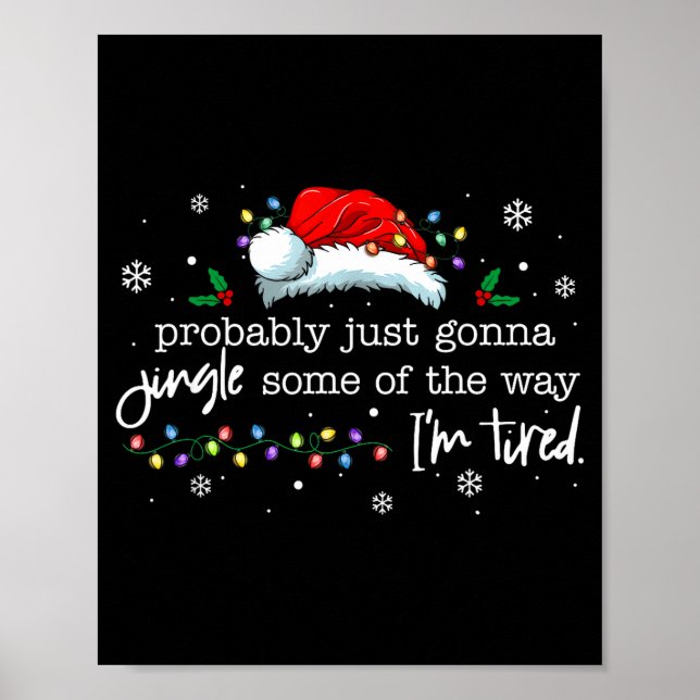 Funny Probably Just Gonna Jingle Some Of The Way I Poster (Front)