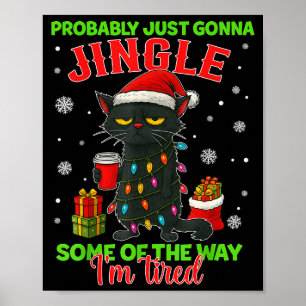 Funny Probably Just Gonna Jingle Some Of The Way I Poster