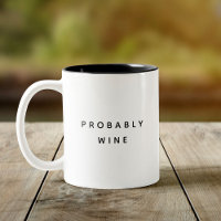 Funny Probably Wine Trendy Typography Minimalist