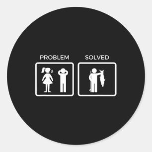 Funny Problem Solved Fishing Classic Round Sticker