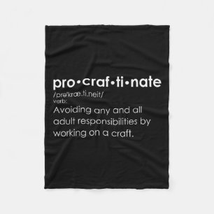 Funny Procraftinate Definition - Pro-craf-ti-nate Fleece Blanket