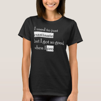 Funny Procrastinate Printed on Back Used To Crasti T-Shirt