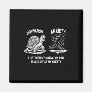 Funny Procrastination Motivation Vs Anxiety Tortoi Magnet