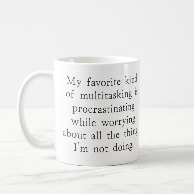 Funny Procrastination Multitasking Humour Quote Coffee Mug (Left)