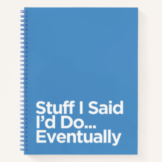 Funny Procrastination "Stuff I Said I’d Do" Notebook