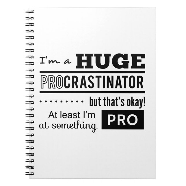 Funny Procrastinator Quote Notebook (Front)