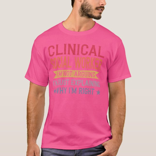Funny Profession Quote Clinical Social Worker T-Shirt (Front)