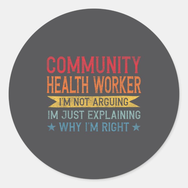Funny Profession Quote Community Health Worker  Classic Round Sticker (Front)