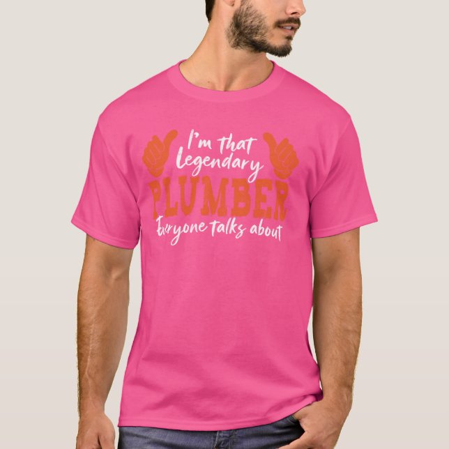Funny Profession Quote Legendary Plumber T-Shirt (Front)