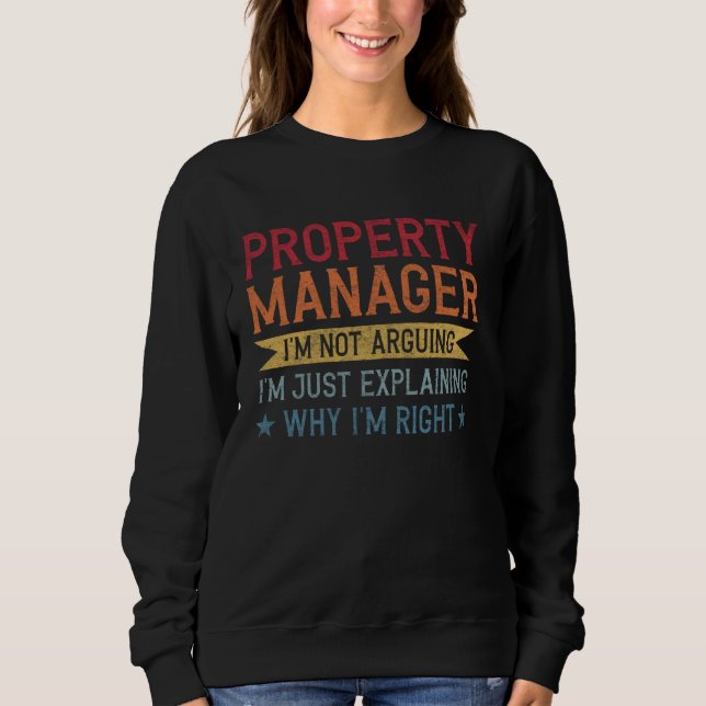 Funny Profession Quote Property Manager Sweatshirt (Front)