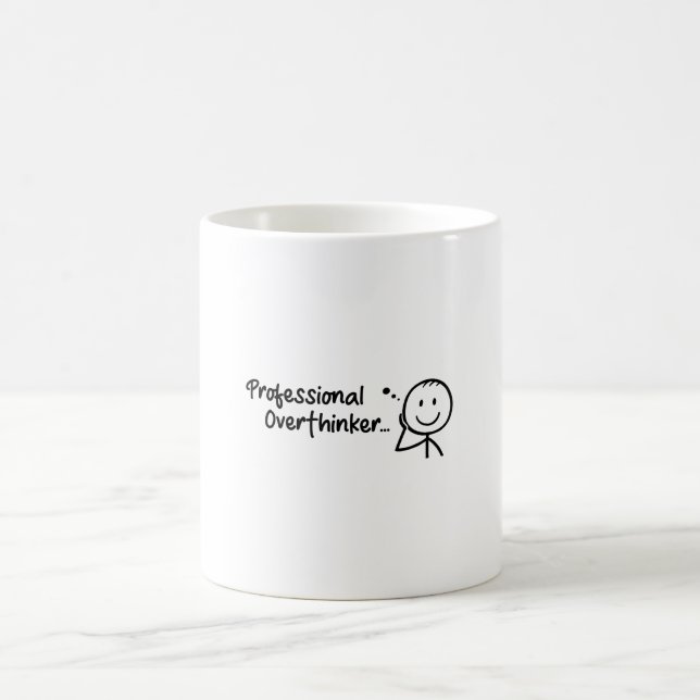Funny Professional Overthinker Mug Design (Center)