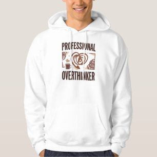 Funny "Professional Overthinker" Quote Hoodie