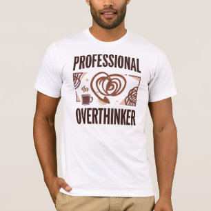 Funny "Professional Overthinker" Quote T-Shirt