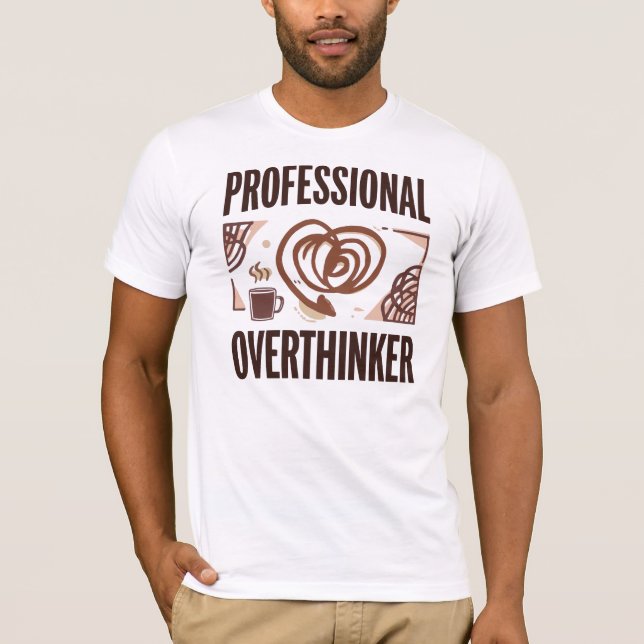 Funny "Professional Overthinker" Quote T-Shirt (Front)