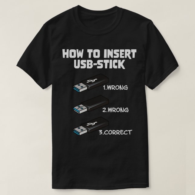 Funny Programer Joke Computer Nerd How To Insert U T-Shirt (Design Front)