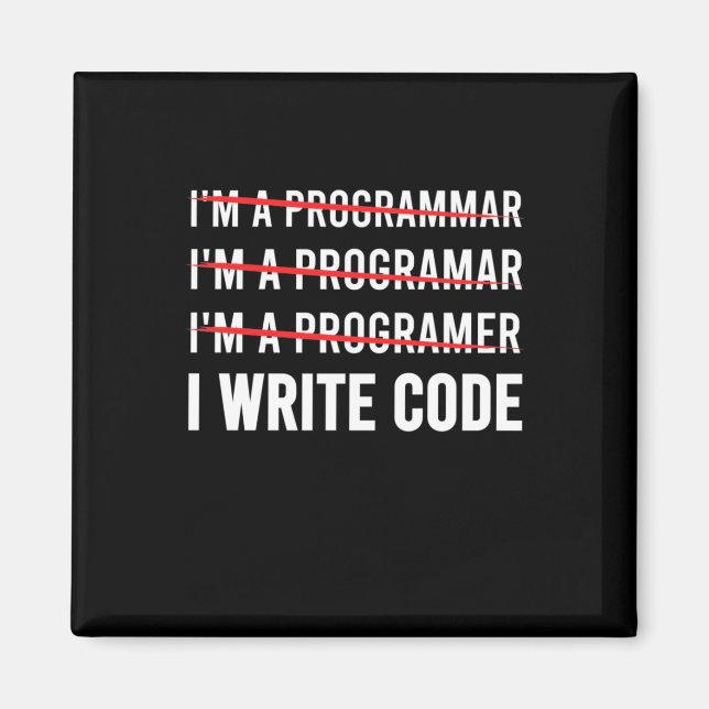 Funny Programmer I Wite Code Magnet (Front)