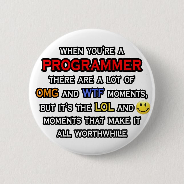 Funny Programmer ... OMG WTF LOL 6 Cm Round Badge (Front)