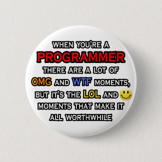 Funny Programmer ... OMG WTF LOL 6 Cm Round Badge