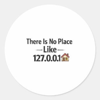 Funny Programmer Sticker - No Place Like 127.0.0.1